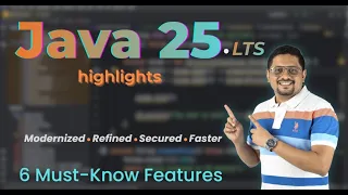 Java 25 LTS 6 Key Features Developers Must Know