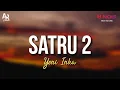 Download Lagu Satru 2 - Yeni Inka (LIRIK) | YI PRODUCTION