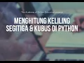 Menghitung keliling segitiga kubus di python
