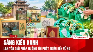 Từ ý tưởng xanh đến giải pháp phát triển bền vững