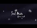 flora cash - Soul Mate (Lyric Video)