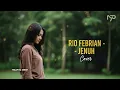 RIO FEBRIAN - JENUH (COVER BY NoPu)