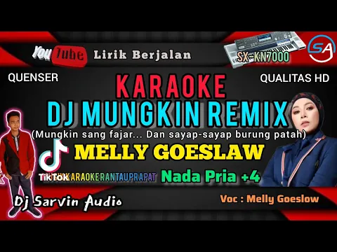 Download MP3 DJ MUNGKIN REMIX KARAOKE NADA PRIA +4 | MELLY GOESLOW| SX-KN7000