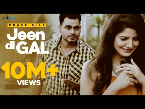 Download MP3 Prabh Gill - Jeen Di Gal Feat Raxstar | Latest Punjabi Songs