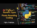 3 15 - Floats Rounding in Python Coding
