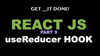 React JS Tutorial p 9 - useReducer hook
