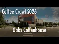 Coffee Crawl Oaks Coffeehouse