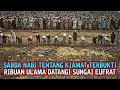 Download Lagu TANDA KIAMAT ❗RIBUAN ULAMA DUNIA BERKUMPUL DAN DOAKAN SUNGAI EUFRAT SESUAI SABDA NABI