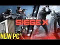I Got A NEW PC For SIEGE X