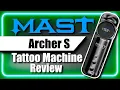 Mast Archer S Tattoo Machine Review