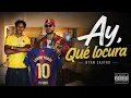 Que locura - Ryan Castro Lamin Yamal Ay que locura