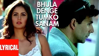 bhula denge tumko sanam lyrical video humko deewana kar gaye sonu nigam akshay kumar katrina