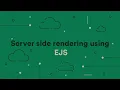 Node js Session 3 Server side rendering using EJS