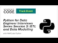 Python for Data Engineer Interviews Series Session 3 ETL and Data Modelling