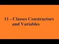 Python 11 Classes Constructors and Variables