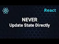 Never Update State Directly in React