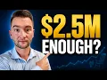 Is 2 5 Million Enough to Retire A Guide for Engineers