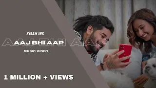 Download KALAM INK - AAJ BHI AAP | KOLD WORLD | prod by  Placidchills (Official Video) MP3
