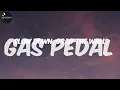 Sage The Gemini - Gas Pedal (Lyrics)