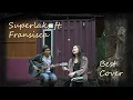 Superlaks Ft. Fransisca Cover. Best Memorial Song for Relaxing
