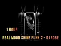 Lagu 1 HOUR || 𝐑𝐄𝐀𝐋 𝐌𝐎𝐎𝐍 𝐒𝐇𝐈𝐍𝐄 𝐅𝐔𝐍𝐊 2- 𝐃𝐉 𝐑𝐎𝐁𝐄 ||ULTRA SLOWED +REVERB