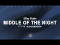 Elley Duhe - Middle Of The Night (Lyrics)