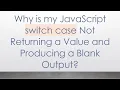 Why is my JavaScript switch case Not Returning a Value and Producing a Blank Output