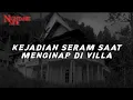 Download Lagu KEJADIAN SERAM SAAT MENGINAP DI VILLA (NIGHTMARE SIDE OFFICIAL 2021) - ARDAN RADIO