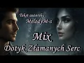 Lagu MelodyM-s  / Dotyk Złamanych Serc  |  Nowość (Oficjalny Teledysk · Tekst Autorski)