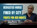 Dedicated Nurse Fined By City Fights For Her Rights