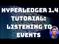 Hyperledger Fabric 1 4 Tutorial - How to listen to events