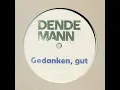Gedanken, gut - Dendemann