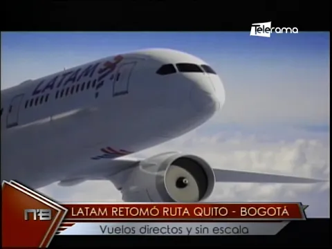 Latam retomó ruta Quito - Bogotá vuelos directos y sin escala