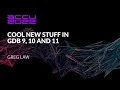 Cool New Stuff in GDB 9 10 and 11 - Greg Law