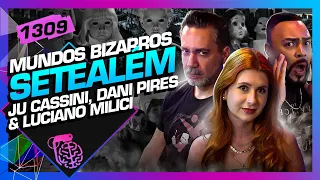 SETEALÉM: JU CASSINI, DANIEL PIRES E LUCIANO MILICI - Inteligência Ltda. Podcast #1309