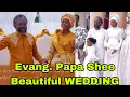 Lagu BREAKING: Evangelist Papa Shee Marries In a Beautiful Wedding Ceremony