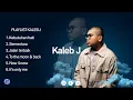 Download Lagu KALEB J PLAYLIST MUSIK