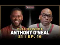 Anthony O Neal Talks Wealth Building Financial Tips and Struggles on the Way S1 Ep 16