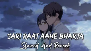 sari raat aahe bharta slowed u0026 reverb music lover lofi73