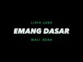 Download Lagu Emang Dasar - Wali Band(Lirik Lagu)