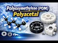 Polyoxymethylene POM The Science Behind Acetal in Engineering
