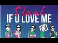 Lagu SLANK - IF U LOVE ME (LIRIK LAGU)