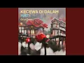 Download Lagu Kecewa di Dalam Hati