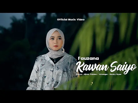 Download MP3 Fauzana - Kawan Saiyo ( Official Music Video )