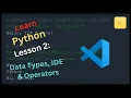 Lesson 2 IDE Data Types Operators Learn Python Easily In English