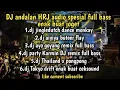 Download Lagu DJ spesial andalan HRJ audio SPESIAL full album enak buat ceksound