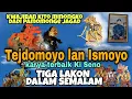 Download Lagu Terbaik dari alm Ki Seno, dua pamomong jagat Tejomoyo Ismoyo tiga lakon semalam
