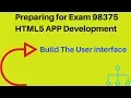 Preparing for Exam 98-375 HTML5 App Development Fundamentals Build the User Interface