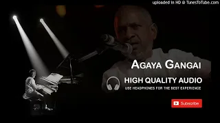 agaya gangai high quality audio song ilayaraja