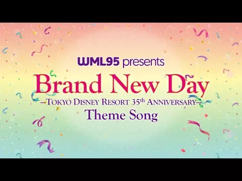 Download MP3 Brand New Day - Tokyo Disney Resort 35th Anniversary Theme Song